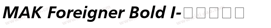 MAK Foreigner Bold I字体转换